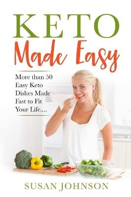 Keto Made Easy - Susan Johnson