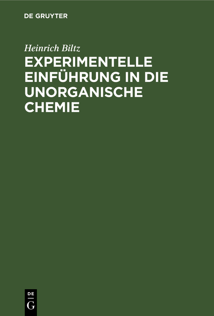 Experimentelle Einführung in die unorganische Chemie - Heinrich Biltz