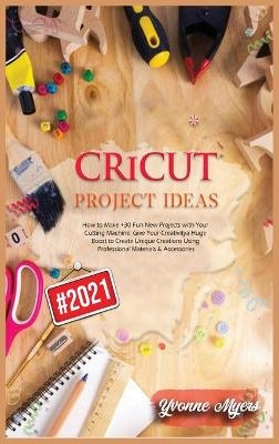 Cricut Project Ideas - Yvonne Myers