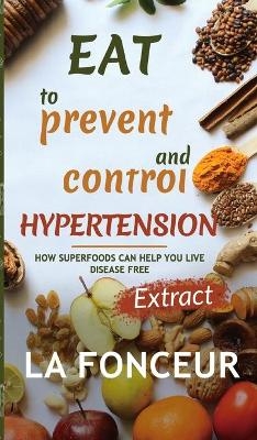 Eat to Prevent and Control Hypertension - La Fonceur