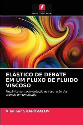 Elástico de Debate Em Um Fluxo de Fluido Viscoso - Vladimir Shapovalov