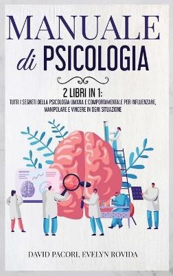 Manuale di Psicologia - David Pacori, Evelyn Rovida