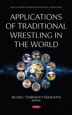 Applications of Traditional Wrestling in The World - 