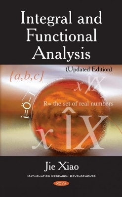 Integral and Functional Analysis - Jie Xiao