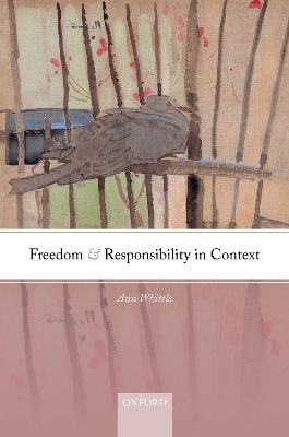 Freedom and Responsibility in Context - Ann Whittle