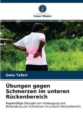 Übungen gegen Schmerzen im unteren Rückenbereich - Getu Teferi