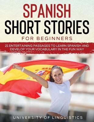 Spanish Short Stories for Beginners - University of Linguistics