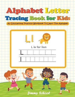 Alphabet Letter Tracing Book for Kids - Jimmy School