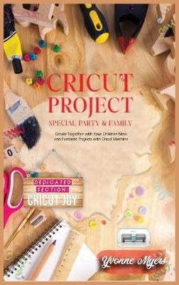 Cricut Project Special Party & Family - Yvonne Myers