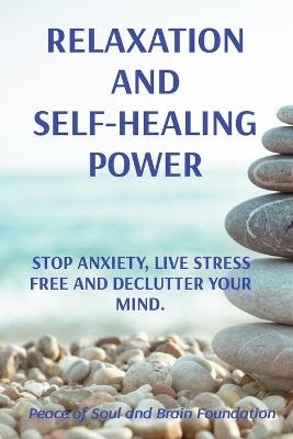 Relaxation and Self-Healing Power - Peace Of Soul and Brain Foundation