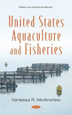 United States Aquaculture and Fisheries - 