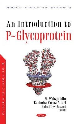 An Introduction to P-Glycoprotein - 