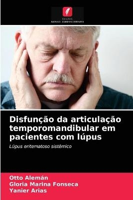 Disfunção da articulação temporomandibular em pacientes com lúpus - Otto Alemán, Gloria Marina Fonseca, Yanier Arias