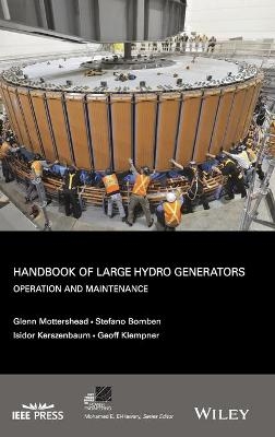 Handbook of Large Hydro Generators - Glenn Mottershead, Stefano Bomben, Isidor Kerszenbaum, Geoff Klempner