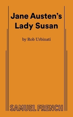 Jane Austen's Lady Susan - Rob Urbinati