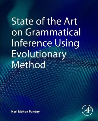 State of the Art on Grammatical Inference Using Evolutionary Method - Hari Mohan Pandey