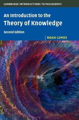 An Introduction to the Theory of Knowledge - Noah Lemos