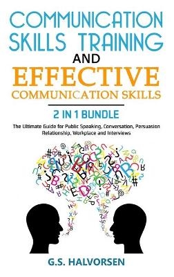 COMMUNICATION SKILLS TRAINING and EFFECTIVE COMMUNICATION SKILLS 2 IN 1 BUNDLE - G S Hook