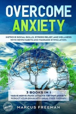 Overcome Anxiety - Marcus Freeman