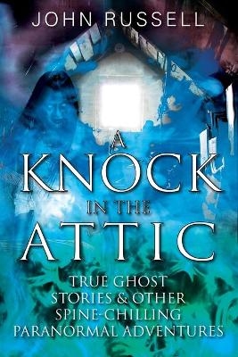 A Knock in the Attic - John Russell