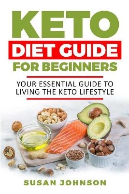 Keto Diet Guid&#1077; for B&#1077;ginn&#1077;r&#1109; - Susan Johnson