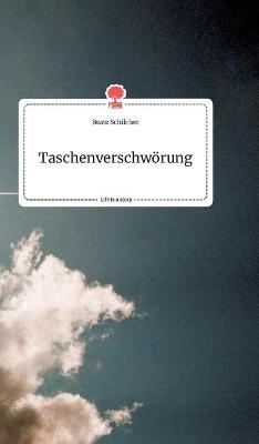 Taschenverschwörung. Life is a Story - story.one - Beate Schilcher