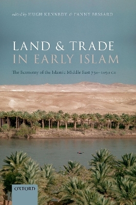 Land and Trade in Early Islam - 