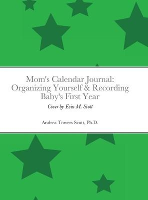 Mom's Calendar Journal - Andrea Scott