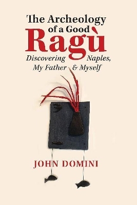 The Archeology of a Good Rag - John Domini