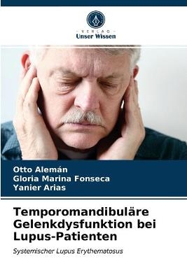 Temporomandibuläre Gelenkdysfunktion bei Lupus-Patienten - Otto Alemán, Gloria Marina Fonseca, Yanier Arias