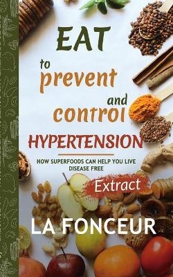 Eat to Prevent and Control Hypertension - La Fonceur