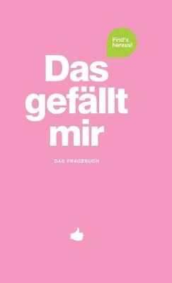 Das gefÃ¤llt mir - Rosa - Patrick Chernus, MichÃ¨le Fischhaber