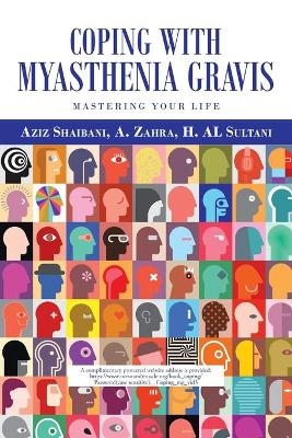 Coping with Myasthenia Gravis - Aziz Shaibani, A Zahra, H Al Sultani