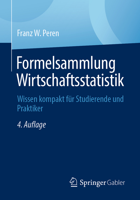 Formelsammlung Wirtschaftsstatistik - Franz W. Peren