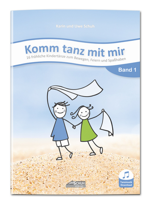 Komm tanz mit mir - Band 1 (inkl. Musik-Download) - Karin Schuh