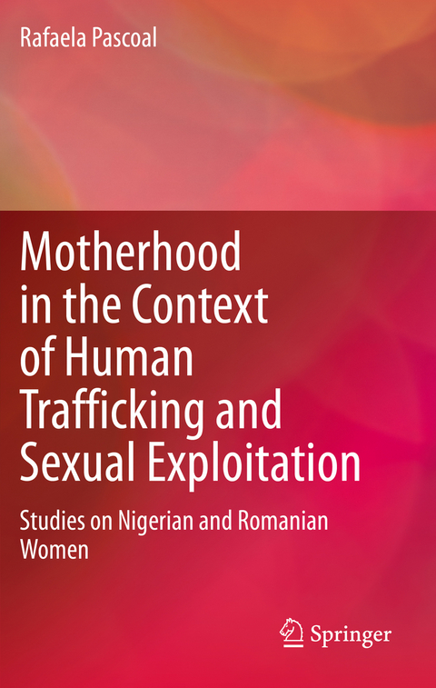 Motherhood in the Context of Human Trafficking and Sexual Exploitation - Rafaela Pascoal