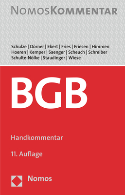 Bürgerliches Gesetzbuch - Reiner Schulze, Heinrich Dörner, Ina Ebert, Martin Fries, Siegfried Friesen, Andreas Himmen, Thomas Hoeren, Rainer Kemper, Ingo Saenger, Alexander Scheuch, Christoph Schreiber, Hans Schulte-Nölke, Ansgar Staudinger, Volker Wiese