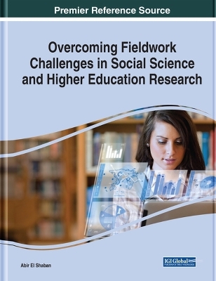 Overcoming Fieldwork Challenges in Social Science and Higher Education Research - 