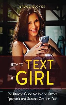 How to Text a Girl - Bruce Glover