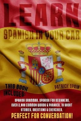 Learn Spanish in Your Car - Patrick Spain