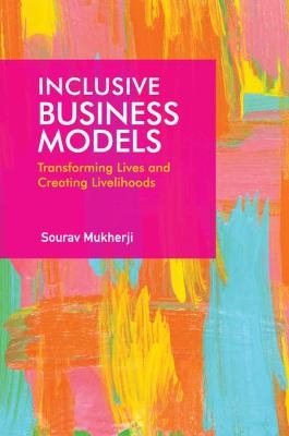 Inclusive Business Models - Sourav Mukherji