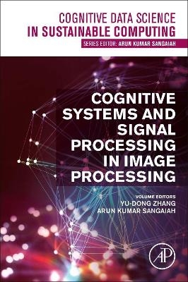 Cognitive Systems and Signal Processing in Image Processing - 