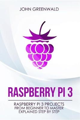 Raspberry Pi 3 - John Greenwald