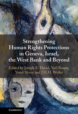 Strengthening Human Rights Protections in Geneva, Israel, the West Bank and Beyond - 