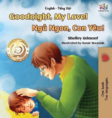 Goodnight, My Love! (English Vietnamese Bilingual Book) - Shelley Admont, KidKiddos Books