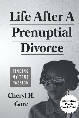 Life After A Prenuptial Divorce - Cheryl Gore