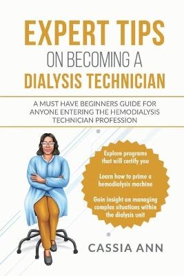 Expert Tips On Becoming a Dialysis Technician - Cassia Ann