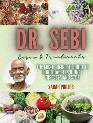 Dr. Sebi Cures and Treatments - Sarah Philips