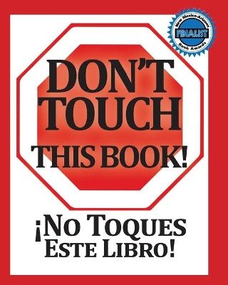 No Toques Este Libro! Bilingual (Spanish & English Edition) - Barbe Awalt