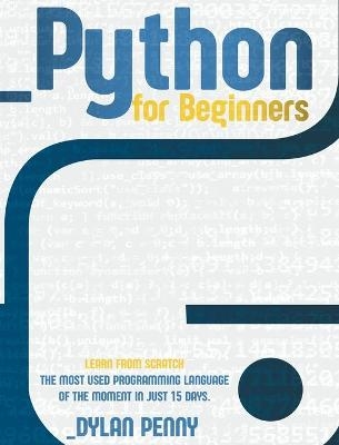 Python For Beginners - Dylan Penny